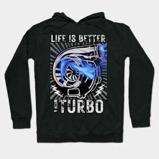 Life Is Better With A Turbo Cars Hoodie